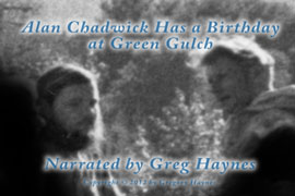 Alan Chadwick has a birthday at Green Gulch