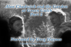 Alan Chadwick at Green Gulch 2